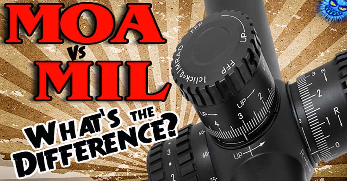 What Is The Difference Between MOA And MIL Scopes? 5GN